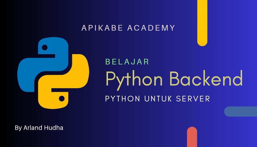 Python Backend: Belajar Python untuk Server, API, dan Database